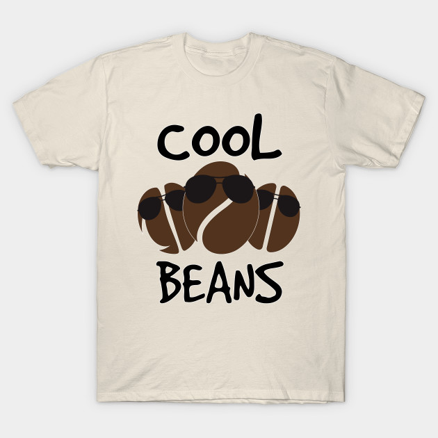 cool beans shirt