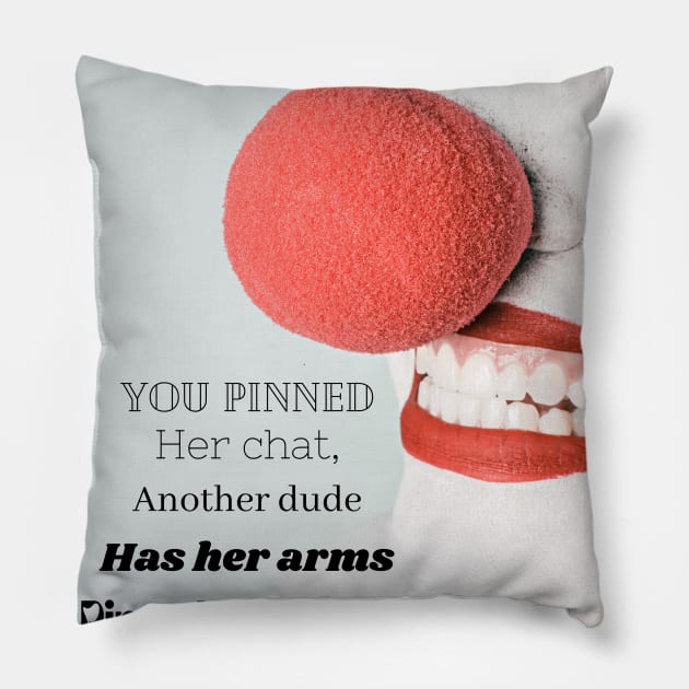 you pinned her chat, another dude has her arms pinned against the wall Pillow by McCAYz