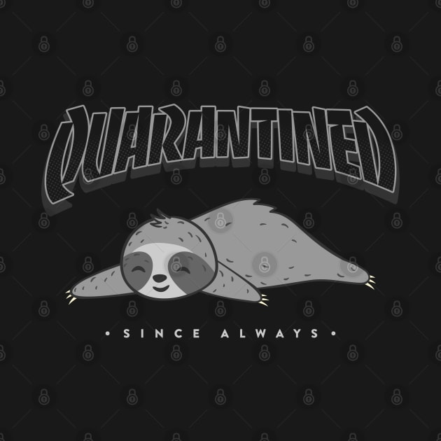 Quarantined Since Always by opippi