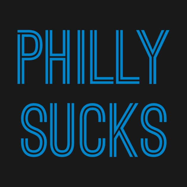 Philly Sucks (Carolina Blue Text) by caknuck