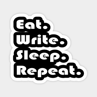 Eat Write Sleep Repeat Magnet