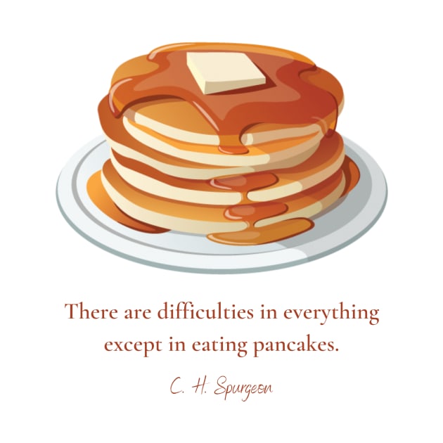 Spurgeon on Pancakes by MultiversiTee