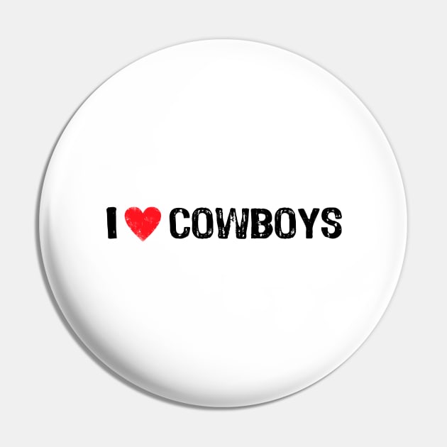 I Love Cowboys Pin by Yasna