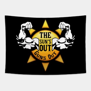 The Suns Out Guns Out Tapestry