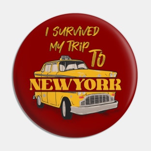I Survived My Trip To Newyork Pin