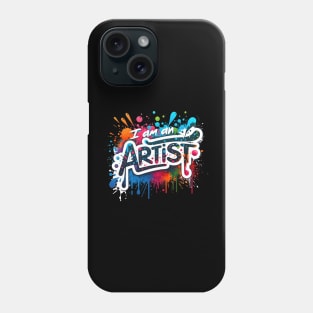 I Am an Artist Phone Case