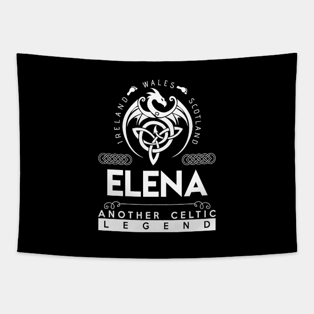 Elena Name T Shirt - Another Celtic Legend Elena Dragon Gift Item Tapestry by harpermargy8920