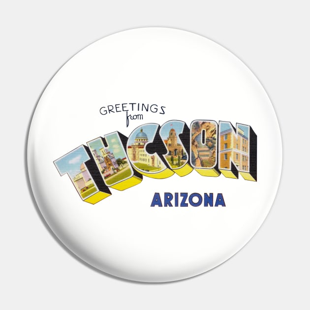 Greetings from Tucson Arizona Pin by reapolo