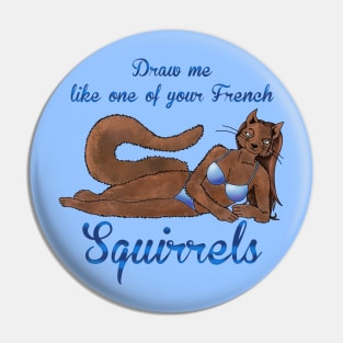 Sexy Squirrel Pin