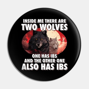 I'm Filled With IBS Wolves Pin