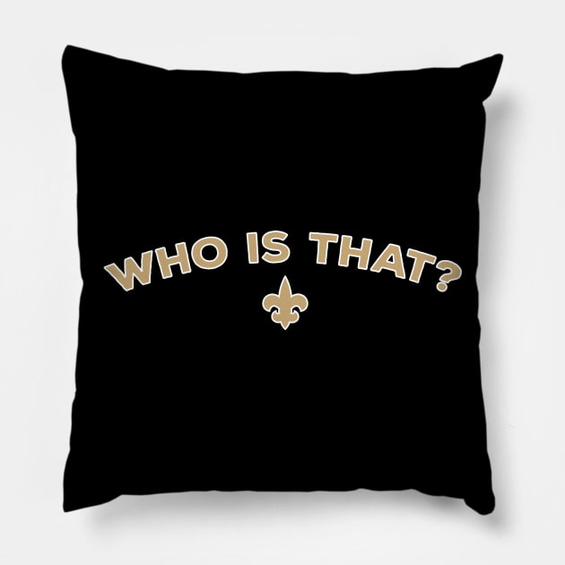 Who is that (white border) Pillow by WFPDesigns