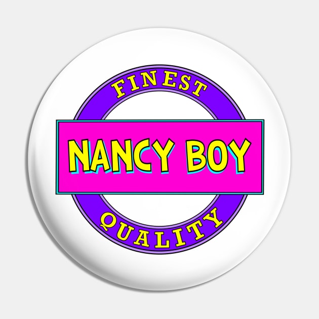 Nancy Boy Pin by Retro-Matic