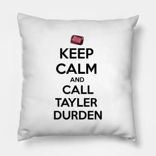 Keep calm and call Tyler Durden Pillow