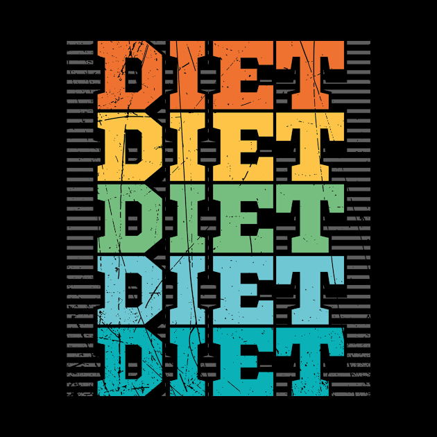 Diet Diet Diet print by KnMproducts