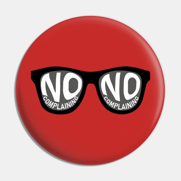 No Complaining Pin by Rolling Reality