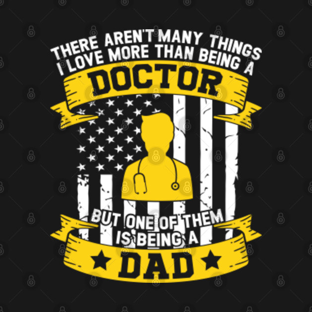 Discover Doctor Dad Fathers Day 4th of July Gift - Doctor Dad - T-Shirt