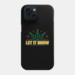 Let it Snow v4 Phone Case