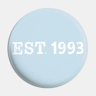 EST. 1993 Pin