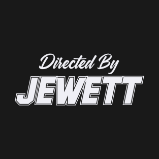 Directed By JEWETT, JEWETT NAME T-Shirt