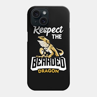 Respect The Beard Funny Bearded Dragon Lizard Lover Phone Case