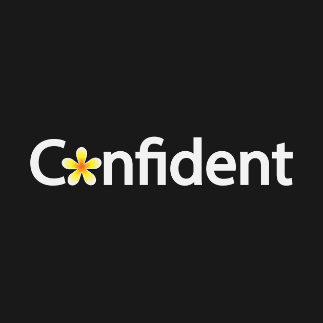 Confident being confident  typographic logo artwork by DinaShalash