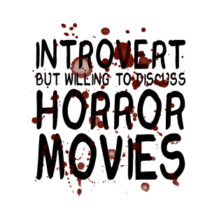 Horror Movie Introvert T-Shirt