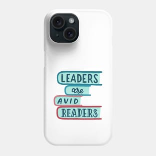 Leaders are avid readers Phone Case