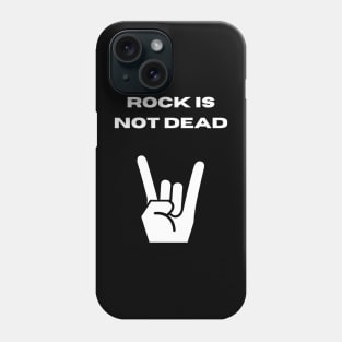 Rock is not dead Phone Case