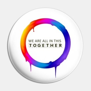 We are all in this together Pin