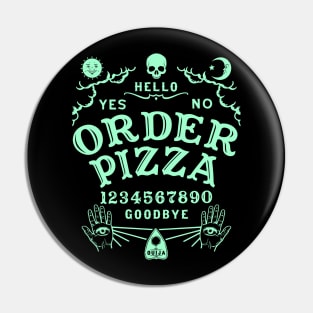 ORDER PIZZA OUIJA BOARD Pin