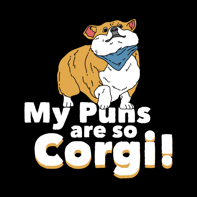 My Puns are so Corgi by Freid