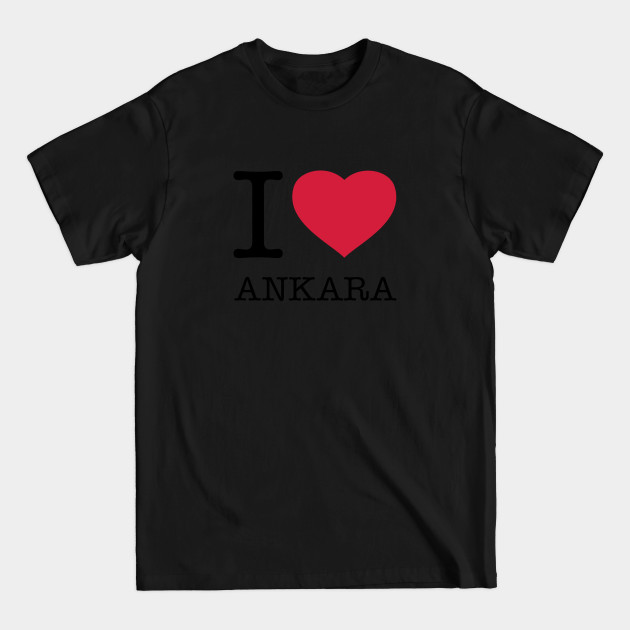 Disover I LOVE ANKARA - Ankara - T-Shirt