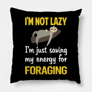 Funny Lazy Foraging Forage Forager Pillow