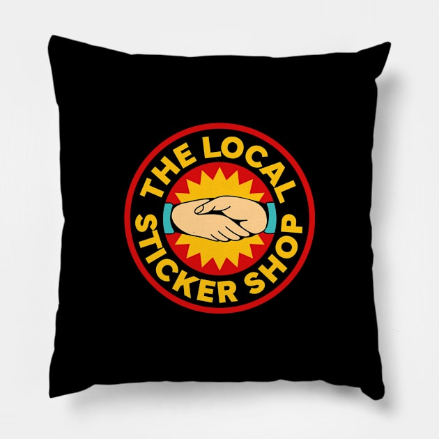 The Local Sticker Shop Pillow by The Local Sticker Shop