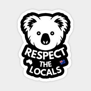 Koala respect the locals white Magnet