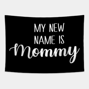 My new name is mommy Tapestry