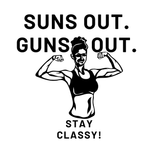 Suns Out Guns Out [Lady Version] T-Shirt