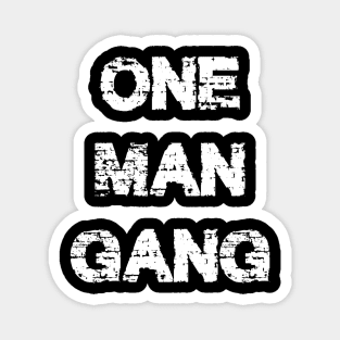 OMG - One Man Gang Magnet