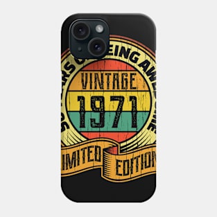 50 years of being awesome vintage 1971 Limited edition Phone Case