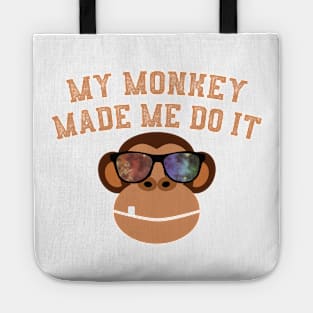 My Monkey Made Me Do It Funny Monkey With Shades Tote