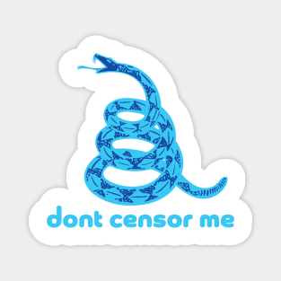 Dont Censor Me Dont Tread on me Gadsden Snake Flag Magnet