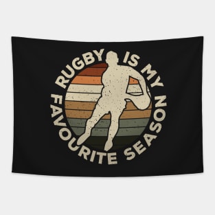 Rugby Is My Favourite Season Sport Nostalgia Tapestry