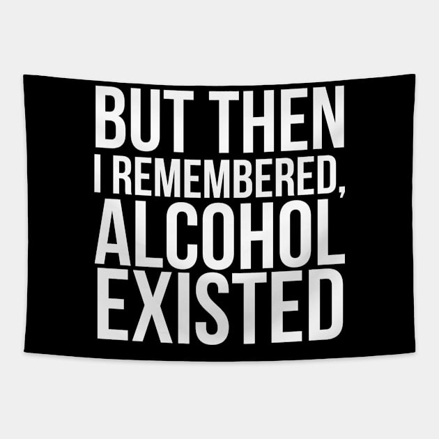 But then I remembered, Alcohol existed// Funny. Parks and Rec- April Ludgate Tapestry by PGP