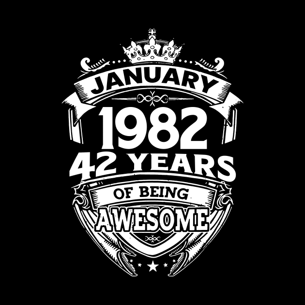 January 1982 42 Years Of Being Awesome 42nd Birthday by D'porter
