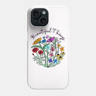 beautiful things Phone Case