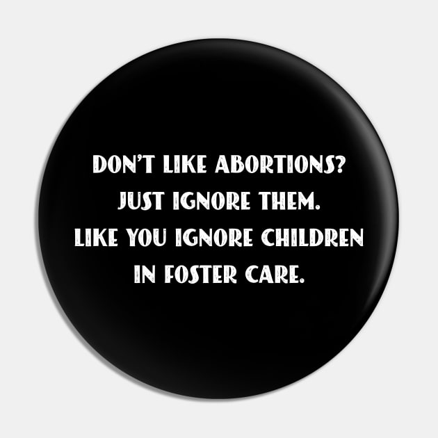 Don't Like Abortion, Defend Roe V Wade Pro Choice Abortion Rights Feminism Pin by Seaside Designs