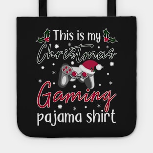 This is my Christmas Gaming Pajama shirt Tote