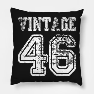 Vintage 46 1946 2046 T-shirt Birthday Gift Age Year Old Boy Girl Cute Funny Man Woman Jersey Style Pillow