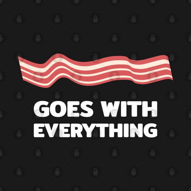 Bacon goes with everything by FOGSJ