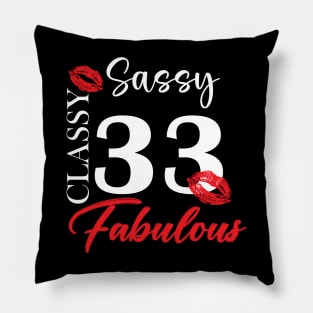 Sassy classy fabulous 33, 33th birth day shirt ideas,33th birthday, 33th birthday shirt ideas for her, 33th birthday shirts Pillow